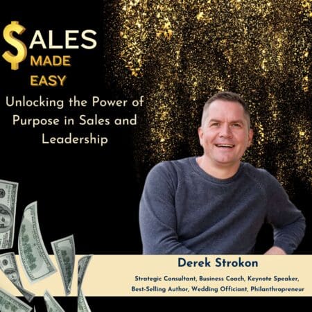 Ep 196 | Unlocking The Power Of Purpose In Sales And Leadership With Derek Strokon &Raquo; 0Rwgog7Cnyoqvsw04W94Ejpja7Ow