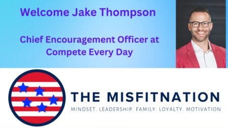 The Misfitnation Welcomes Leadership Coach &Amp; Ceo Of Compete Every Day, Jake Thompson &Raquo; 1E707763Ccb50B7Ead209Bb6E67Df641