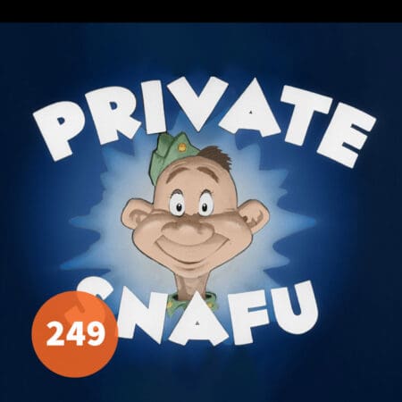 249 - Private Snafu &Raquo; 249 Snafu Episode