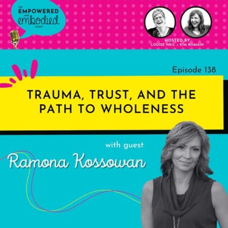 Trauma, Trust, And The Path To Wholeness With Ramona Kossowan &Raquo; 4Fqx8Cd9Gu4Q6Cldskv2Gj1Cvt44