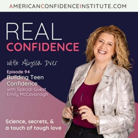 Ep 94: Real Confidence- Building Teen Confidence With Special Guest Emily Mccavanagh &Raquo; 68B022 77A4 55Dc 288 8305Ebb76A1 Short Url With Title 1