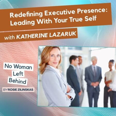 Redefining Executive Presence: Leading With Your True Self With Katherine Lazaruk &Raquo; Cnlivjbnn