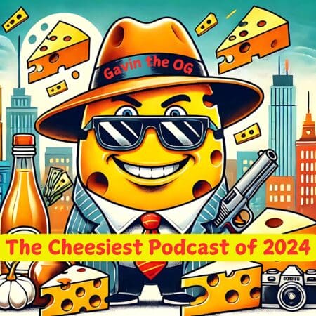 🧀The Cheesiest Podcast Of 2024🧀 &Raquo; Cheesiest