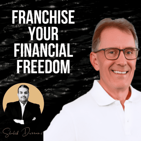 Franchise Your Way To Financial Freedom With Greg Mohr &Raquo; Greg Mohr Pb