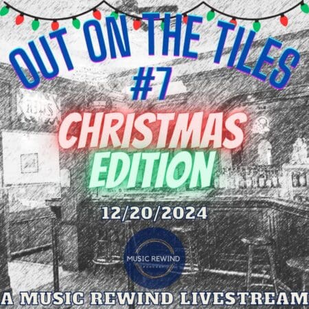 Out On The Tiles #7 - Christmas Edition - A Music Rewind Livestream &Raquo; Oott 7 Logo7Digq