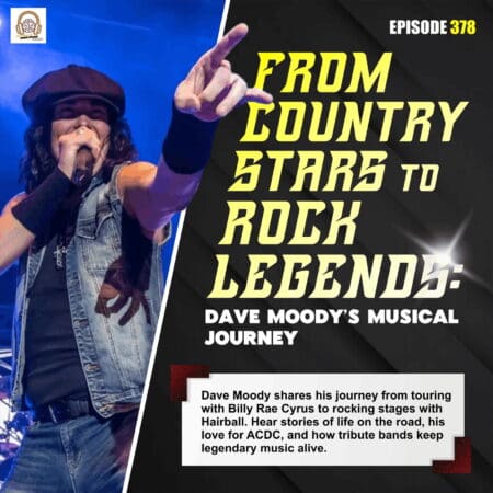 Episode 378 - From Country Legends To Rock Stars: Dave Moody'S Musical Journey &Raquo; B247595622