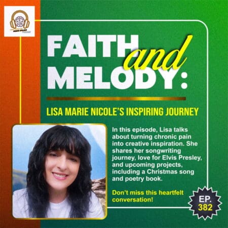 Episode 382 - Faith &Amp; Melody: Lisa Marie Nicole'S Inspiring Journey &Raquo; C04B71Da53