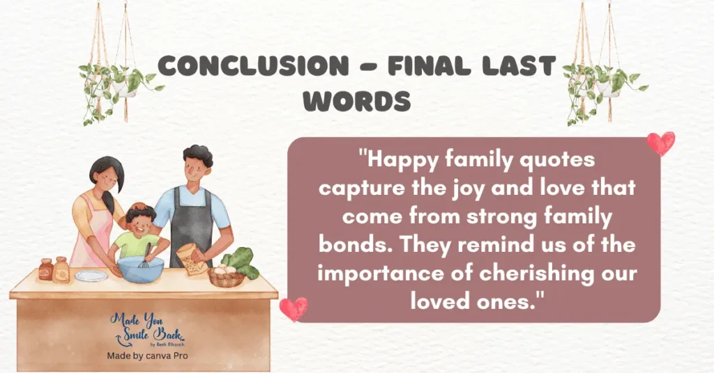 25 Top Happy Family Quotes: Inspiring Words To Strengthen Your Bond &Raquo; Conclusion Final Last Words 8 1024X536 1