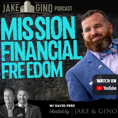 Mission Financial Freedom: David Pere’s Military-To-Millionaire Journey | Jake &Amp; Gino Podcast &Raquo; Davidpere Sqr