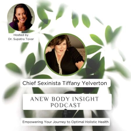 Unlocking Sexual Empowerment: Insights With Tiffany Yelverton On Anew Body Insight Podcast Ep. 28 &Raquo; Dqbxxjbljiqwsw5Y2Gscxy8S0Zvr