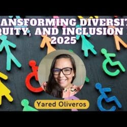 Episode 251: Transforming Diversity, Equity, And Inclusion In 2025 With Yared Oliveros. &Raquo; Hqdefault 422