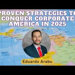 Episode 252: Proven Strategies To Conquer Corporate America In 2025 With Eduardo Arabu. &Raquo; Hqdefault 598