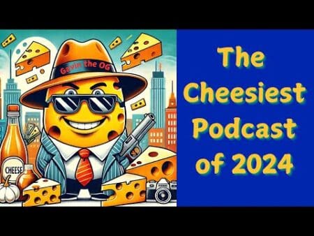 🧀 The Cheesiest Podcast Of 2024 🧀 &Raquo; Hqdefault 642