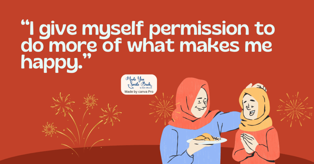 New Year’s Quotes &Amp; Affirmations: Empowering Words To Start 2025 Strong &Raquo; I Give Myself Permission To Do More Of What Makes Me Happy 1024X536 1