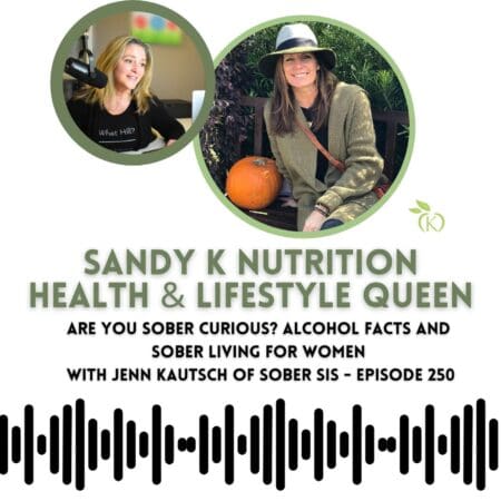 Are You Sober Curious? Alcohol Facts And Sober Living For Women With Jenn Kautsch Of Sober Sis - Episode 250 &Raquo; Ln8Rclr5Zp5Jmomi3Ebdzwxe79P7