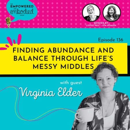 Finding Abundance And Balance Through Life’s Messy Middles With Virginia Elder &Raquo; M4Dgn8Fu97762Vcx1Ii5R8Spjh1T