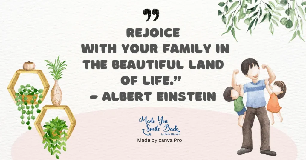 25 Top Happy Family Quotes: Inspiring Words To Strengthen Your Bond &Raquo; Rejoice With Your Family In The Beautiful Land Of Life Albert Einstein 1024X536 1