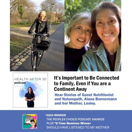 It'S Important To Be Connected To Family Even If You Are A Continent Away With Guest Nutritionist And Naturopath, Alana Bonnemann &Raquo; Shltmm S5E51 Alana Bonnemann And Mother Social Media 12172024