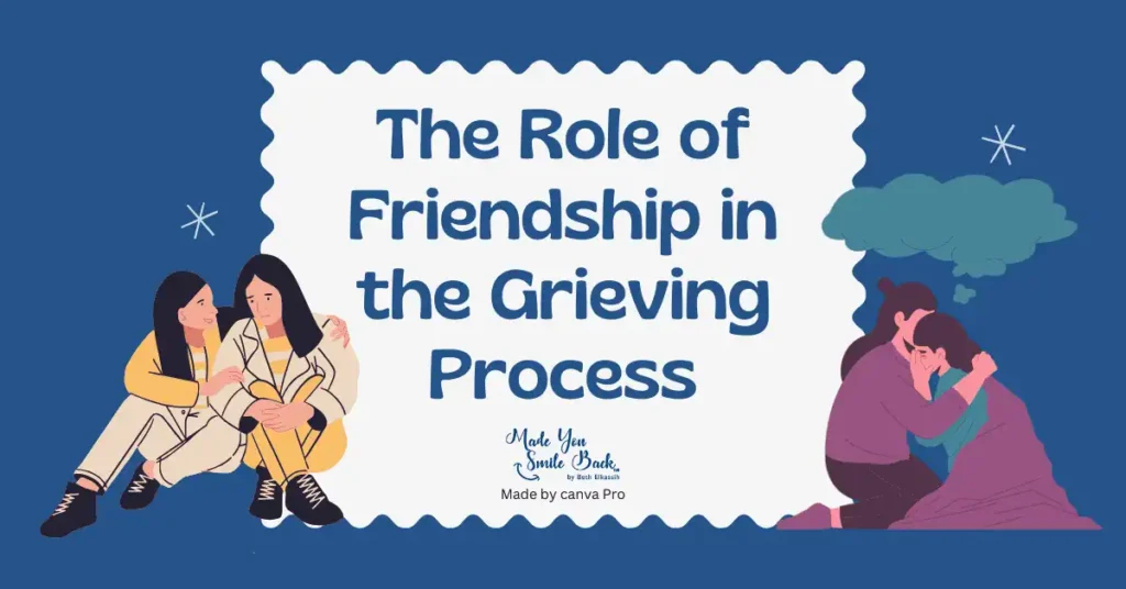 Friendship During Grief: Supporting Loved Ones Through Loss &Raquo; The Role Of Friendship In The Grieving Process 1024X536 1