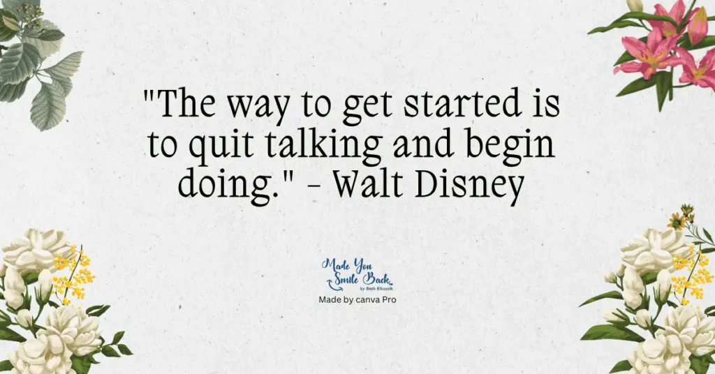 20 Top Celebrity Entertaining Quotes &Raquo; The Way To Get Started Is To Quit Talking And Begin Doing Walt Disney 1024X536 1
