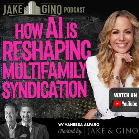 How Ai Is Reshaping Multifamily Syndication | Vanessa Alfaro’s Success Formula | Jake &Amp; Gino Podcast &Raquo; Vanessa Alfaro Sqr