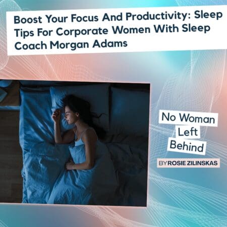 Boost Your Focus And Productivity: Sleep Tips For Corporate Women With Sleep Coach Morgan Adams &Raquo; Xz Hjywo9