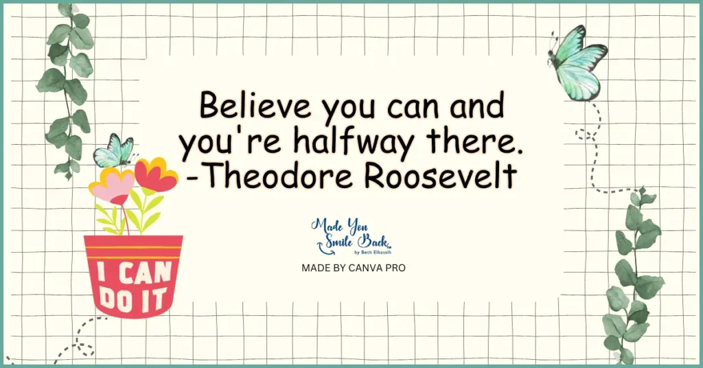 25 Insightful Quotes That Make You Think! &Raquo; Believe You Can And Youre Halfway There Theodore Roosevelt 1024X536 1