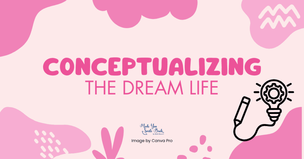 Dream Life: Achieving Your Aspirations In 2025 And Beyond &Raquo; Conceptualizing The Dream Life 1024X536 1