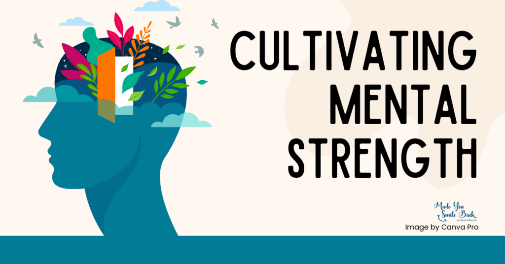 25 Mentally Strong Quotes To Boost Your Resilience And Inner Power &Raquo; Cultivating Mental Strength 1024X536 1