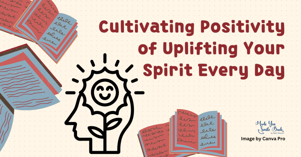 365 Daily Quotes: A Year Of Uplifting Your Spirit Every Day – Transformative Words For Daily Inspiration &Raquo; Cultivating Positivity Of Uplifting Your Spirit Every Day 1024X536 1