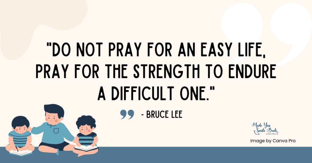 25 Mentally Strong Quotes To Boost Your Resilience And Inner Power &Raquo; Do Not Pray For An Easy Life Pray For The Strength To Endure A Difficult One 1024X536 1