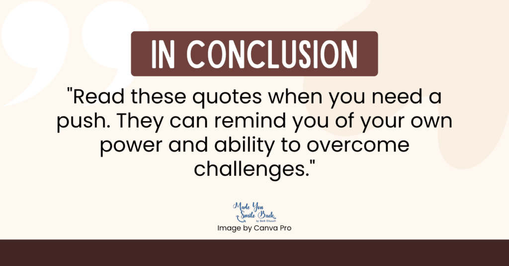25 Mentally Strong Quotes To Boost Your Resilience And Inner Power &Raquo; In Conclusion 1 1024X536 1