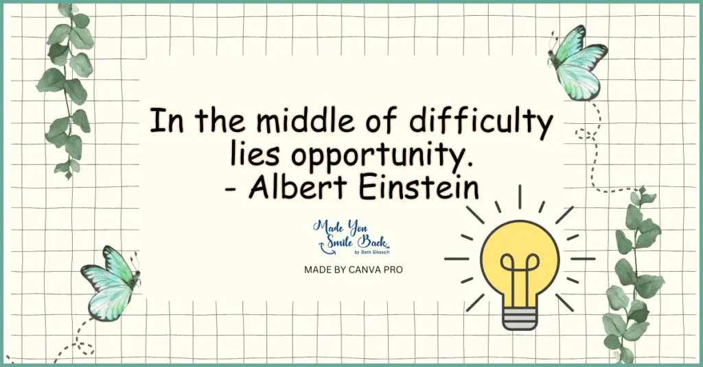 25 Insightful Quotes That Make You Think! &Raquo; In The Middle Of Difficulty Lies Opportunity Albert Einstein 1 1024X536 1