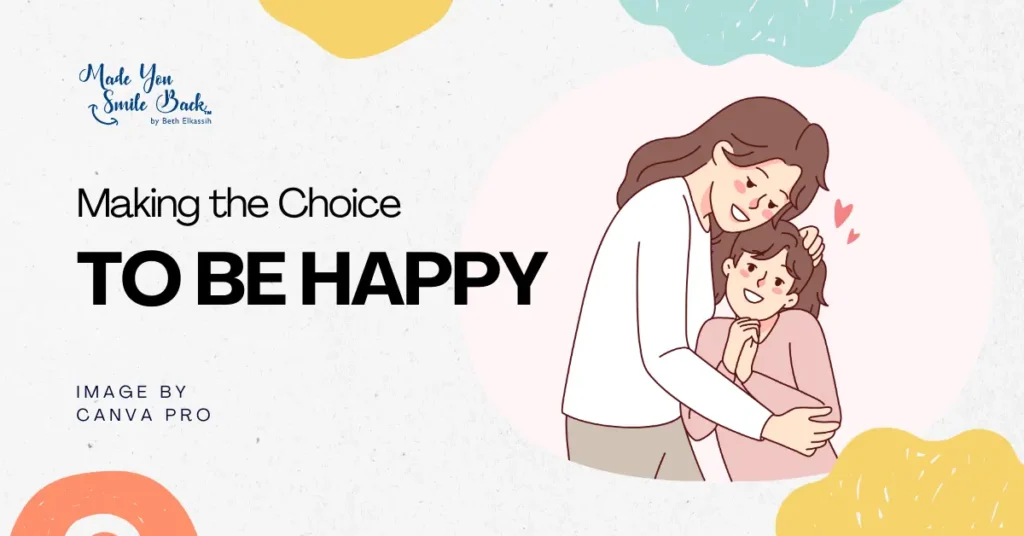 Happiness Is A Choice: Mastering Your Mindset For A Fulfilling Life &Raquo; Making The Choice To Be Happy 1024X536 1