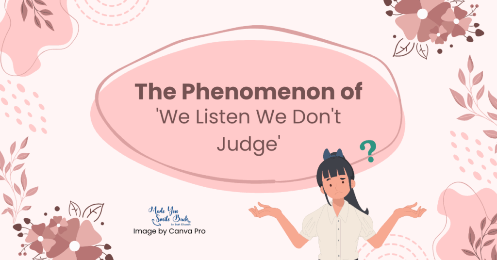 We Listen We Don’t Judge: Supporting Others With Compassionate Care &Raquo; The Phenomenon Of We Listen We Dont Judge 1024X536 1