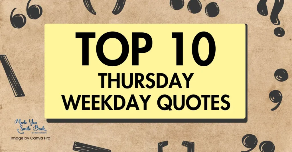 50 Top Weekday Quotes – Motivational Words To Energize Your Work Week &Raquo; Top 10 Thursday Weekday Quotes 1024X536 1