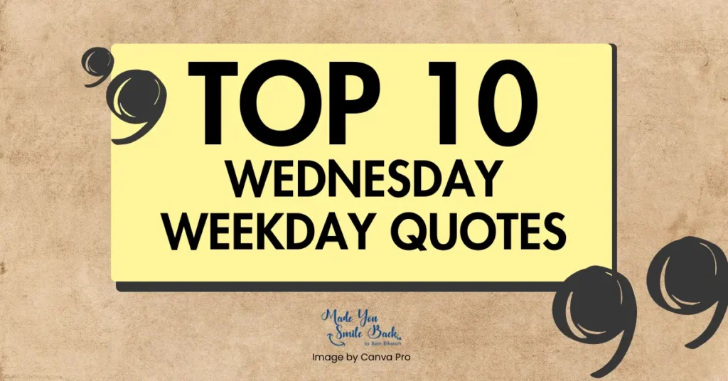 50 Top Weekday Quotes – Motivational Words To Energize Your Work Week &Raquo; Top 10 Wednesday Weekday Quotes 1024X536 1