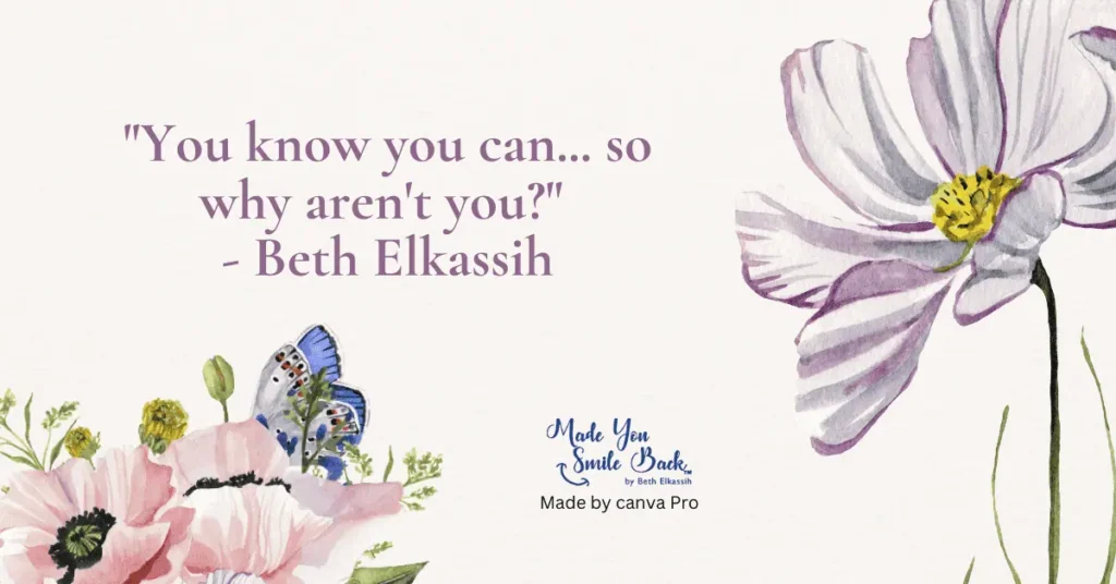 25 Really Good Quotes To Inspire And Motivate You Daily &Raquo; You Know You Can So Why Arent You Beth Elkassih 1024X536 1