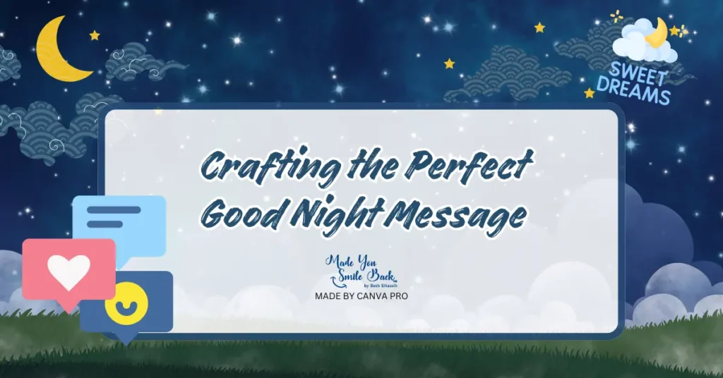 Good Night, Sweet Dreams: The Ultimate Guide To Blissful Slumber 3 Good Night, Sweet Dreams: The Ultimate Guide To Blissful Slumber &Raquo; Crafting The Perfect Good Night Message 1 1024X536 1