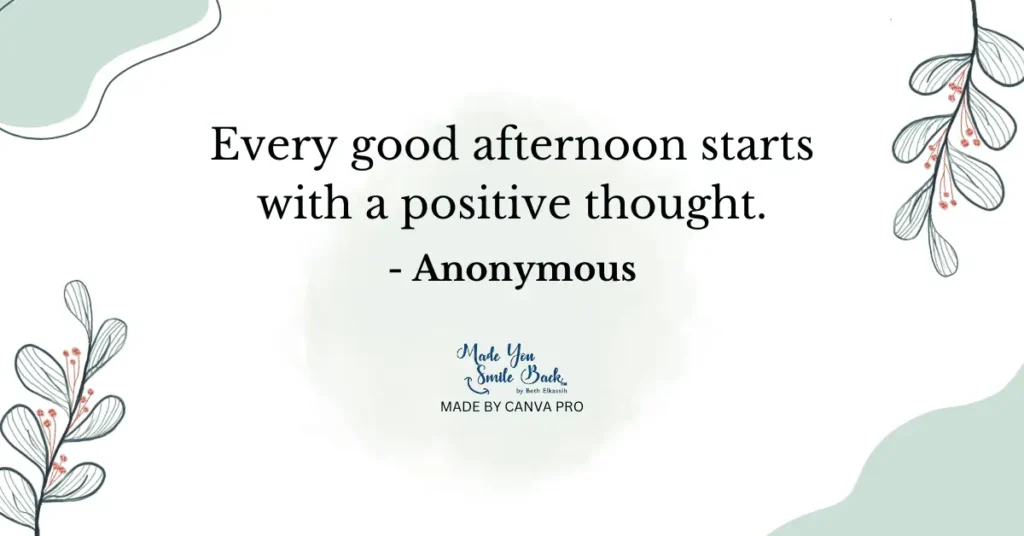 33 Top Afternoon Quotes To Energize Your Day 7 33 Top Afternoon Quotes To Energize Your Day &Raquo; Every Good Afternoon Starts With A Positive Thought Anonymous 1 1024X536 1
