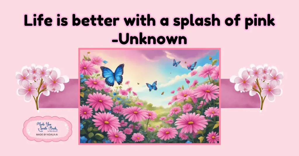 Top 25 Pink Girly Quotes &Raquo; Life Is Better With A Splash Of Pink Unknown 1024X536 1