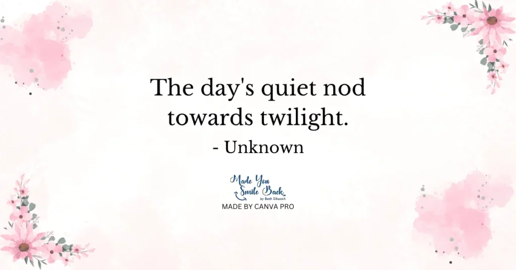 33 Top Afternoon Quotes To Energize Your Day 3 33 Top Afternoon Quotes To Energize Your Day &Raquo; The Days Quiet Nod Towards Twilight Unknown 1 1024X536 1