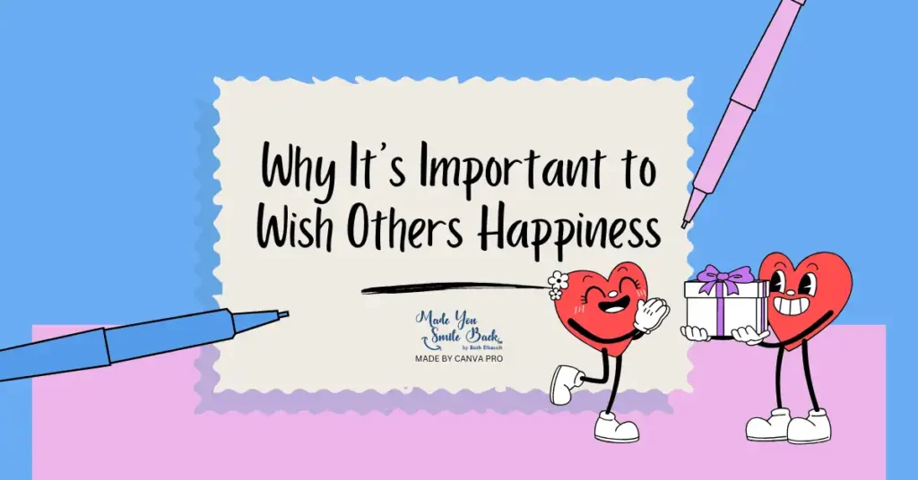 I Wish You All The Happiness In The World &Amp; More &Raquo; Why Its Important To Wish Others Happiness 1024X536 1