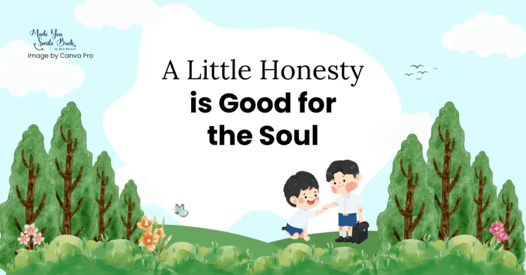 40 Inspirational Honesty Quotes For Kids 5 40 Inspirational Honesty Quotes For Kids &Raquo; A Little Honesty Is Good For The Soul 1024X536 1