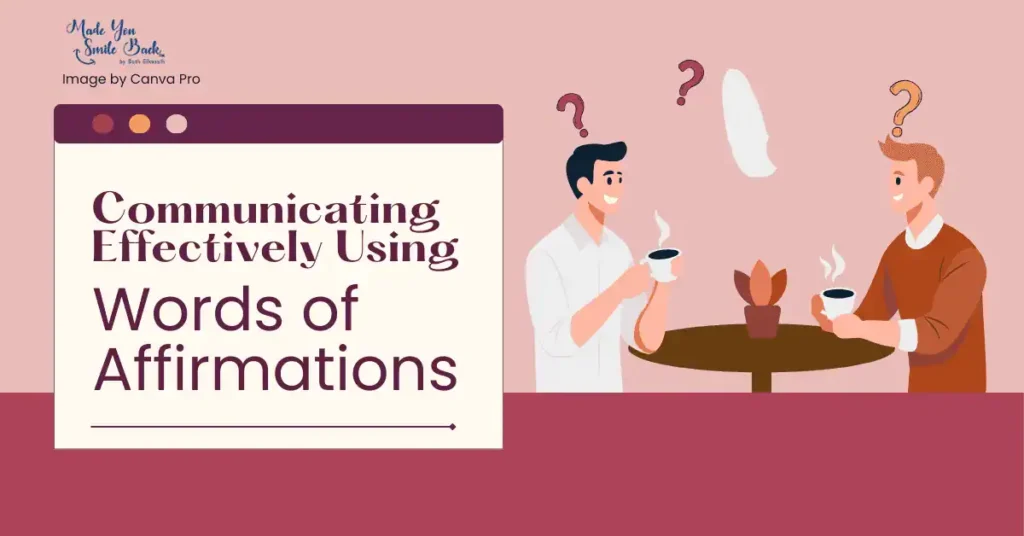 Words Of Affirmation: Powerful Phrases To Strengthen Relationships &Raquo; Communicating Effectively Using Words Of Affirmations 1024X536 1