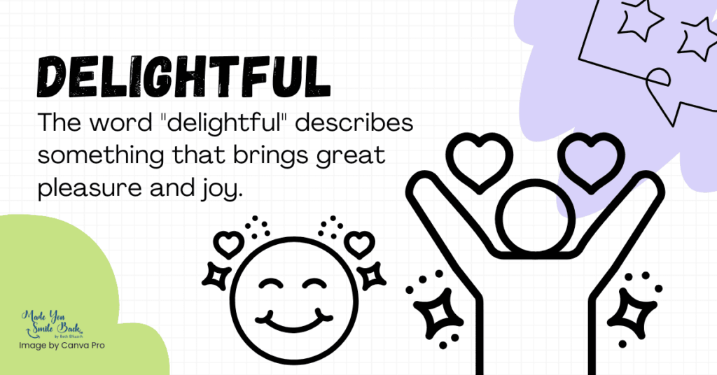 Word Power: 25 Happy Words That Will Make You Smile 6 Word Power: 25 Happy Words That Will Make You Smile &Raquo; Delightful 1024X536 1