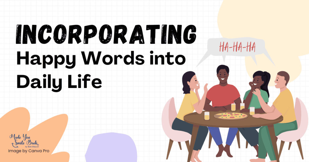 Word Power: 25 Happy Words That Will Make You Smile 8 Word Power: 25 Happy Words That Will Make You Smile &Raquo; Incorporating Happy Words Into Daily Life 1024X536 1
