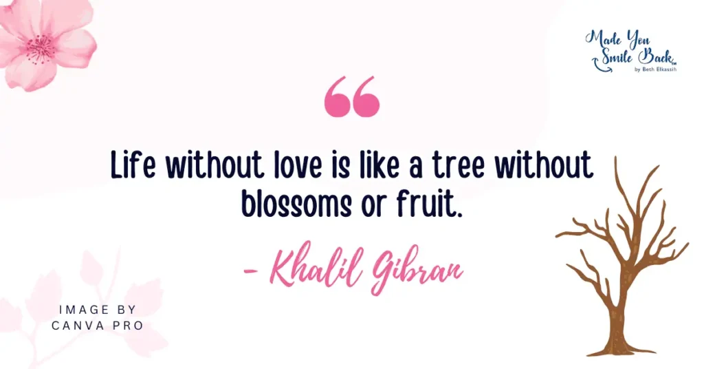 25 Best Of The Best Heartfelt Quotes 8 25 Best Of The Best Heartfelt Quotes &Raquo; Quote Life Without Love Is Like A Tree Without Blossoms Or Fruit 1024X536 1