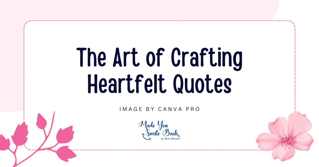 25 Best Of The Best Heartfelt Quotes 9 25 Best Of The Best Heartfelt Quotes &Raquo; The Art Of Crafting Heartfelt Quotes 1024X536 1