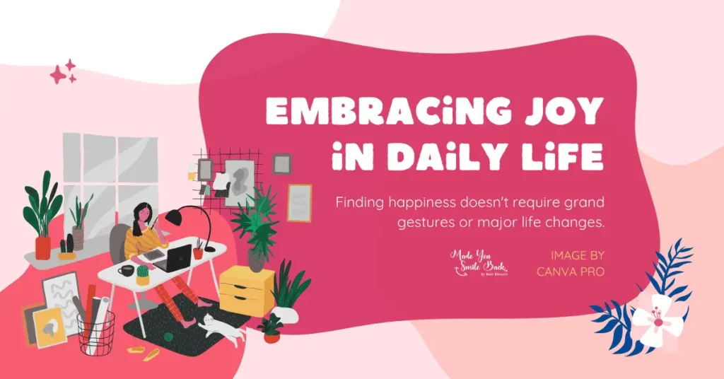 Dear Self &Raquo; Embracing Joy In Daily Life 1024X536 1